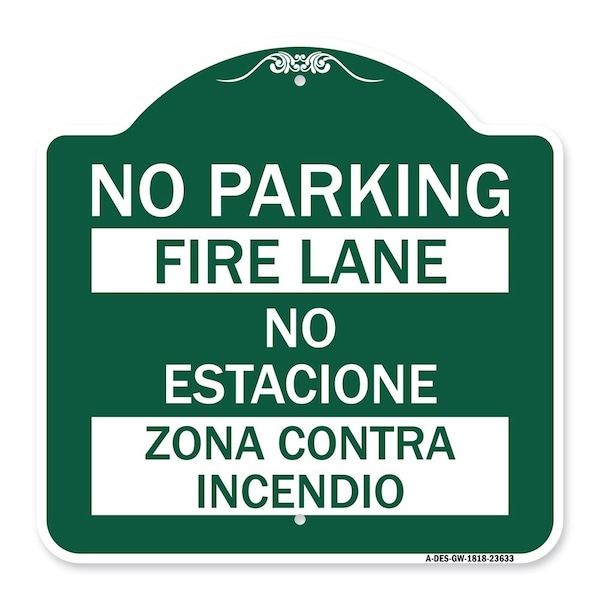Signmission No Parking Fire Lane No Estacione Zona Contra Incendio, Green & White Alum, 18" x 18", GW-1818-23633 A-DES-GW-1818-23633 - main